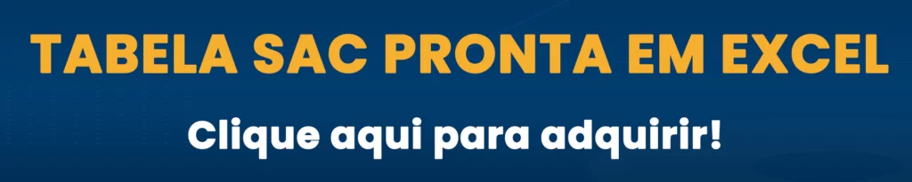 Tabela SAC Excel - Planilha de Simulação de Financiamento
